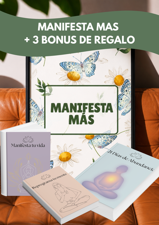 Manifesta mas: El método de 21 días para eliminar bloqueos, reprogramar tu mente y atraer abundancia